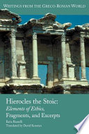Hierocles the Stoic Elements of ethics, fragments and excerpts /
