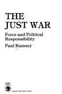 The just war : force and political responsibility /