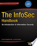 The InfoSec Handbook An Introduction to Information Security /
