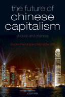 The future of Chinese capitalism choices and chances /