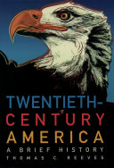 Twentieth-century America a brief history /