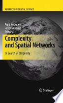 Complexity and Spatial Networks In Search of Simplicity /