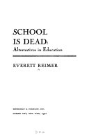 School is dead : alternative in education /