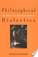 Philosophical dialectics an essay on metaphilosophy /