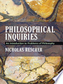 Philosophical inquiries : an introduction to problems of philosophy /