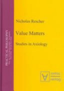 Value matters studies in axiology /