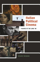 Italian Political Cinema : Figures of the Long '68 /