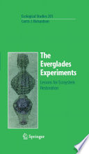 The Everglades experiments lessons for ecosystem restoration /