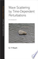 Wave scattering by time dependent perturbations an introduction /