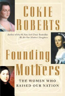 Founding mothers : The women who raised our nation /
