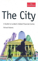 The city a guide to London's global financial centre /