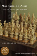 Machado de Assis : toward a poetics of emulation /