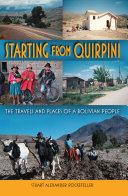 Starting from Quirpini the travels and places of a Bolivian people /