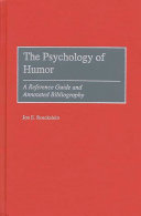 The psychology of humor a reference guide and annotated bibliography /