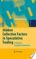 Hidden Collective Factors in Speculative Trading A Study in Analytical Economics /