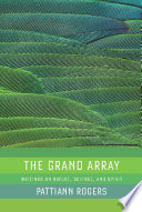 The grand array writings on nature, science, and spirit /