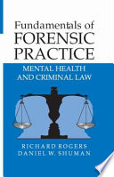 Fundamentals of Forensic Practice Mental Health and Criminal Law /