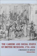 The careers of British musicians, 1750-1850 a profession of artisans /