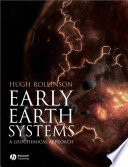 Early Earth systems a geochemical approach /