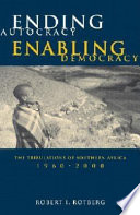 Ending autocracy, enabling democracy the tribulations of southern Africa, 1960-2000 /
