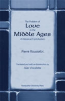 The problem of love in the Middle Ages a historical contribution /