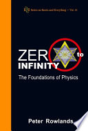 Zero to infinity the foundations of physics /