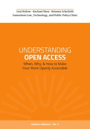 Understanding Open Access : When, Why & How to Make Your Work Openly Accessible /