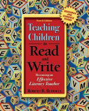 Teaching children to read and write : becoming an effective literacy teacher /