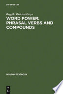 Word power phrasal verbs and compounds : a cognitive approach /