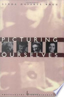 Picturing ourselves photography & autobiography /