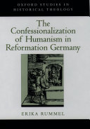 The confessionalization of humanism in Reformation Germany