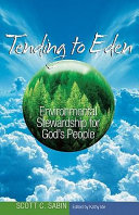 Tending to Eden : environmental stewardship for God's people /