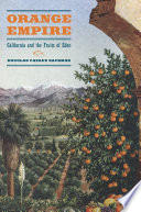 Orange empire California and the fruits of Eden /
