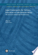 Legal frameworks for tertiary education in Sub-Saharan Africa the quest for institutional responsiveness /