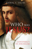 Who was Jesus? conspiracy in Jerusalem /