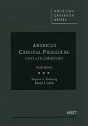American criminal procedure : cases and commentary /