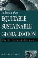 In search of an equitable, sustainable globalization the bittersweet dilemma /