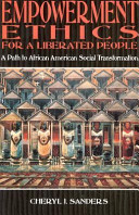 Empowerment ethics for a liberated people : a path to African American social transformation /