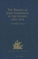 The travels of John Sanderson in the Levant, 1584-1602 with his autobiography and selections from his correspondence /