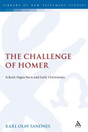 The challenge of Homer school, pagan poets and early Christianity /