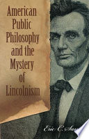 American public philosophy and the mystery of Lincolnism