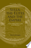 Sulla, the elites and the empire a study of Roman policies in Italy and the Greek east /