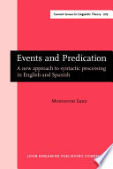 Events and predication a new approach to syntactic processing in English and Spanish /