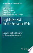 Legislative XML for the Semantic Web Principles, Models, Standards for Document Management /