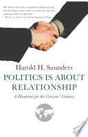 Politics is about relationship a blueprint for the citizens' century /
