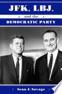 JFK, LBJ, and the Democratic Party