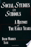 Social studies in schools a history of the early years /