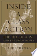 Inside a class action the Holocaust and the Swiss banks /