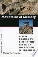 Mountains of memory a fire lookout's life in the River of No Return Wilderness /