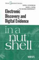 Electronic discovery and digital evidence in a nutshell /